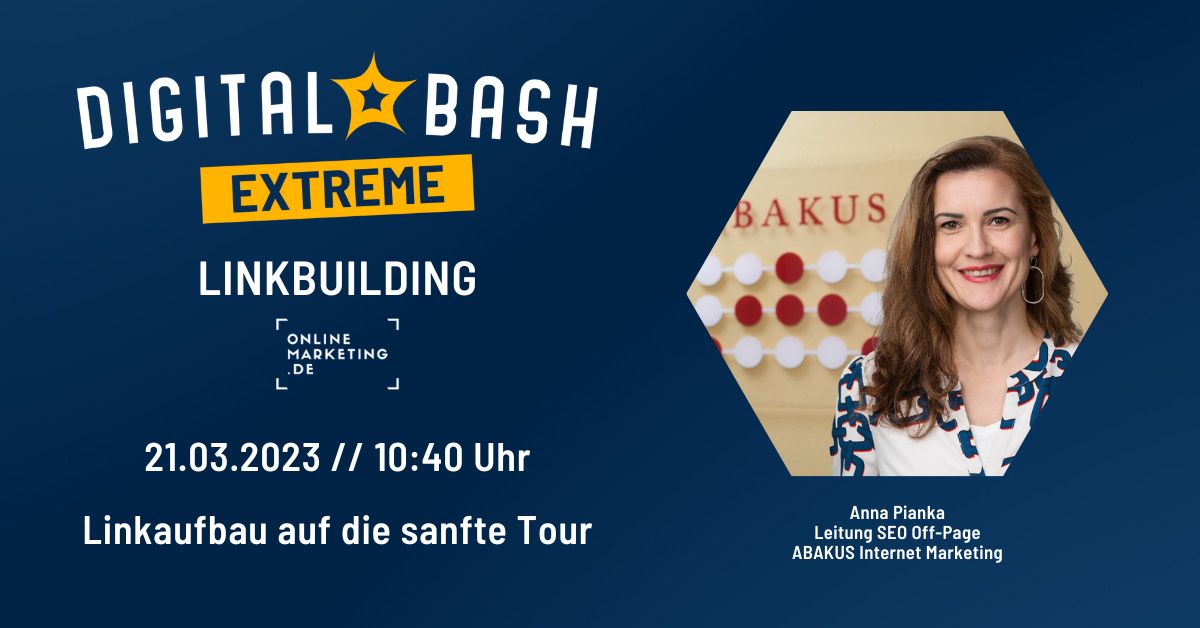 SEO-Vortrag von ABAKUS Internet Marketing beim Digital Bash EXTREME Linkbuilding am 21.03.2023